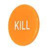 Kill Button