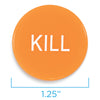 Kill Button